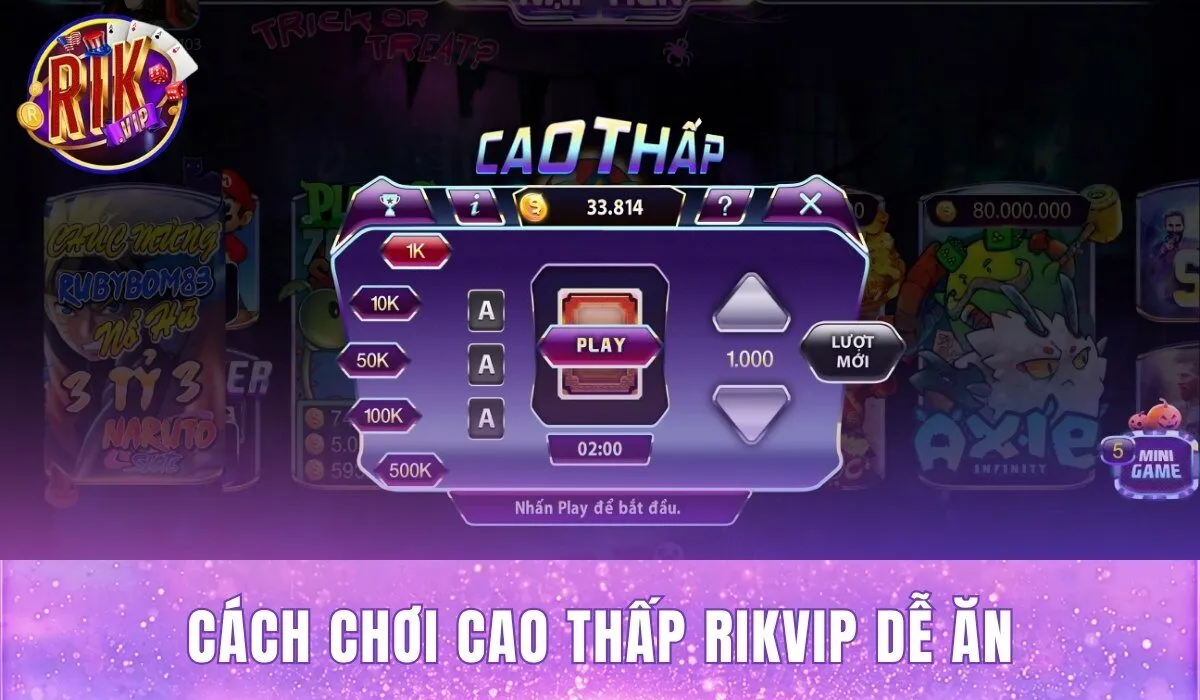cách chơi cao thấp rikvip dễ ăn