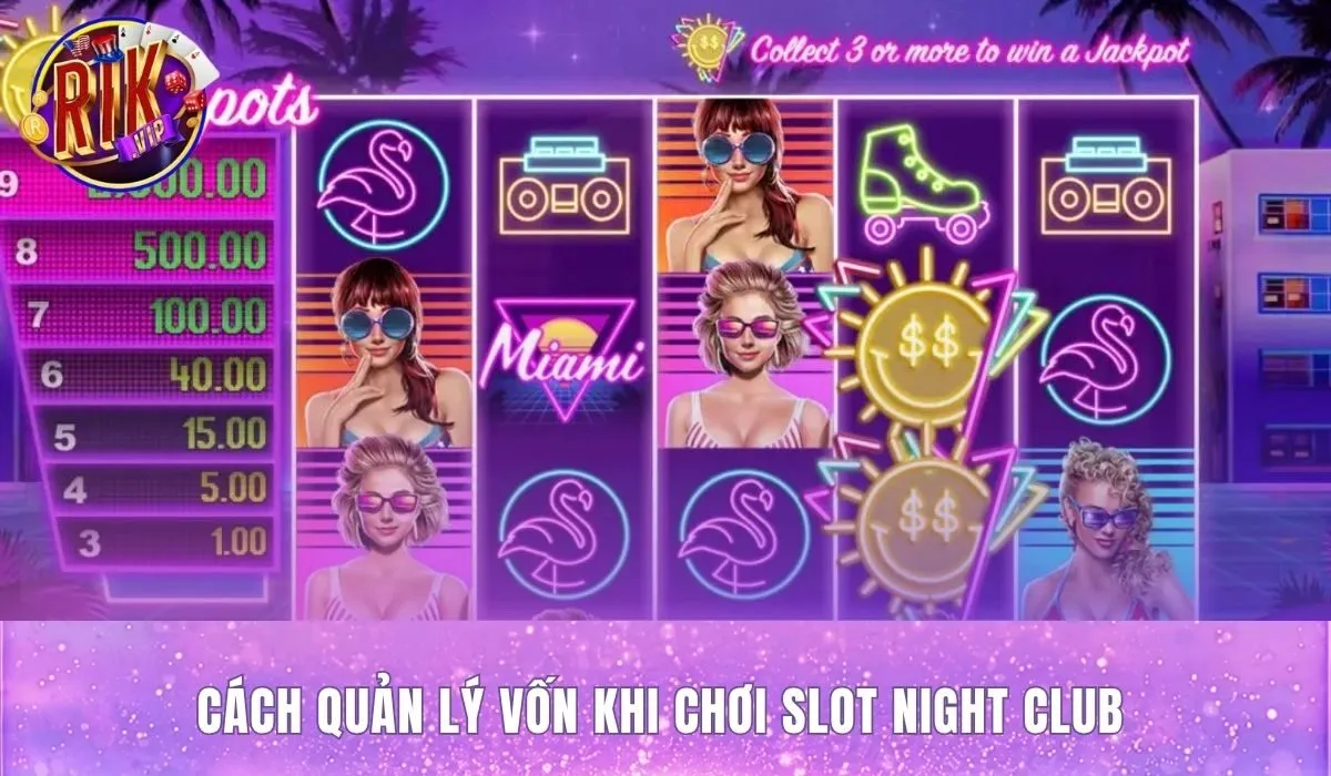 Phân chia vốn theo phiên chơi slot Night Club trên Rikvip